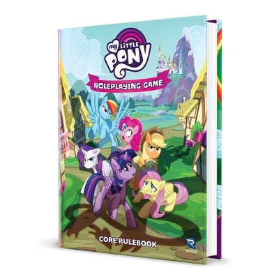 My Little Pony Roleplaying Game Core Rulebook by Renegade Games Studios