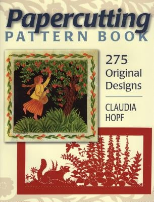 Papercutting Pattern Book: 275 Original Designs by Hopf, Claudia