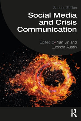 Social Media and Crisis Communication: Second Edition by Jin, Yan