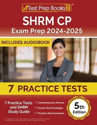 SHRM CP Exam Prep 2024-2025: 7 Practice Tests and SHRM Study Guide [5th Edition] by Morrison, Lydia