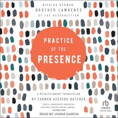 Practice of the Presence: A Revolutionary Translation by Carmen Acevedo Butcher by Herman, Nicolas