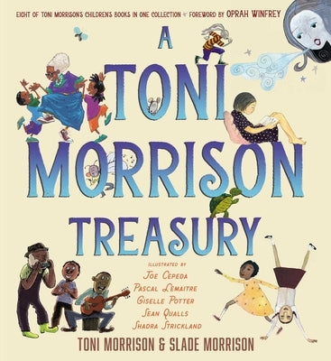 A Toni Morrison Treasury: The Big Box; The Ant or the Grasshopper?; The Lion or the Mouse?; Poppy or the Snake?; Peeny Butter Fudge; The Tortoise or t by Morrison, Toni