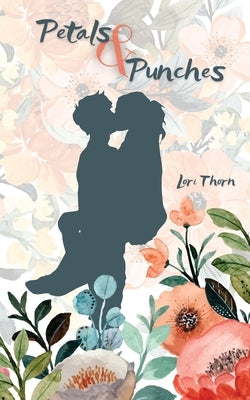 Petals & Punches by Thorn, Lori