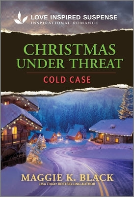 Christmas Under Threat by Black, Maggie K.
