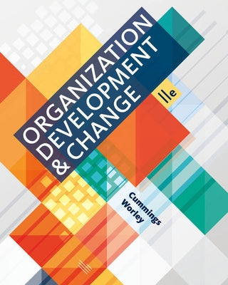 Bundle: Organization Development and Change, Loose-Leaf Version, 11th + Mindtap Management, 1 Term (6 Months) Printed Access Card by Cummings, Thomas G.