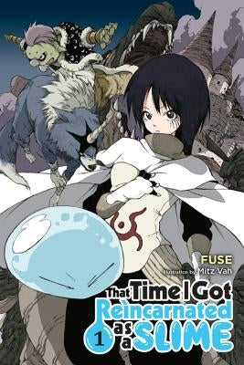 That Time I Got Reincarnated as a Slime, Vol. 1 (Light Novel): Volume 1 by Fuse