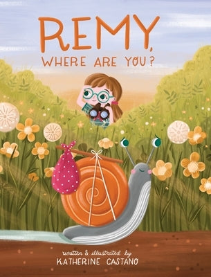 Remy, Where Are You? by Castano, Katherine