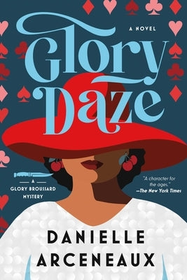 Glory Daze: A Glory Broussard Mystery by Arceneaux, Danielle
