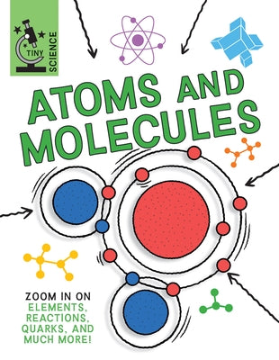 Atoms and Molecules by Claybourne, Anna