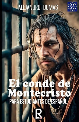 El conde de Montecristo para estudiantes de español. Nivel A1-A2 Principiantes by Dumas, Alejandro