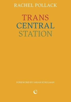 Trans Central Station by Pollack, Rachel