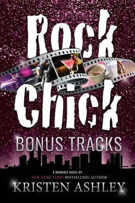 Rock Chick Bonus Tracks by Ashley, Kristen