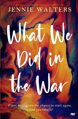 What We Did in the War by Walters, Jennie