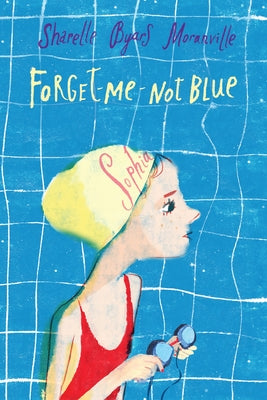 Forget-Me-Not Blue by Moranville, Sharelle Byars