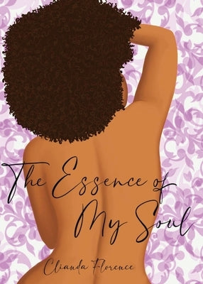 The Essence of My Soul by Florence, Clianda