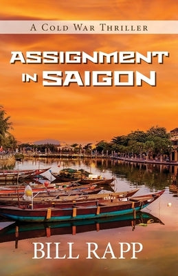 Assignment in Saigon by Rapp, Bill