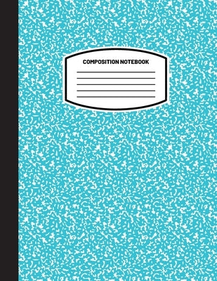 Classic Composition Notebook: (8.5x11) Wide Ruled Lined Paper Notebook Journal (Sky Blue) (Notebook for Kids, Teens, Students, Adults) Back to School by Blank Classic