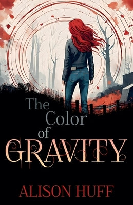 The Color of Gravity by Huff, Alison