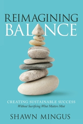 Reimagining Balance by Mingus, Shawn