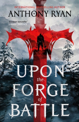 Upon the Forge of Battle by Ryan, Anthony