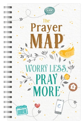 The Prayer Map: Worry Less, Pray More by Compiled by Barbour Staff