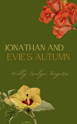 Jonathan and Evie's Autumn by Rogers, Holly Evelyn