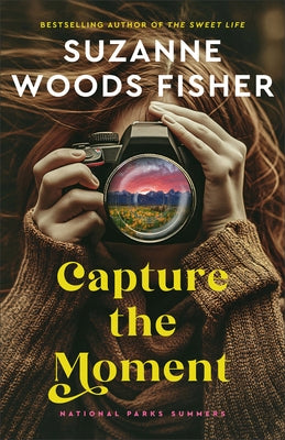 Capture the Moment by Woods Fisher, Suzanne