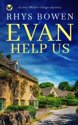 EVAN HELP US a cozy Welsh village mystery by Bowen, Rhys