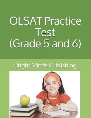 Olsat Practice Test (Grade 5 and 6) by Publishing, Bright Minds