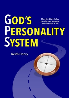 God's Personality System 1.1 by Henry, Keith