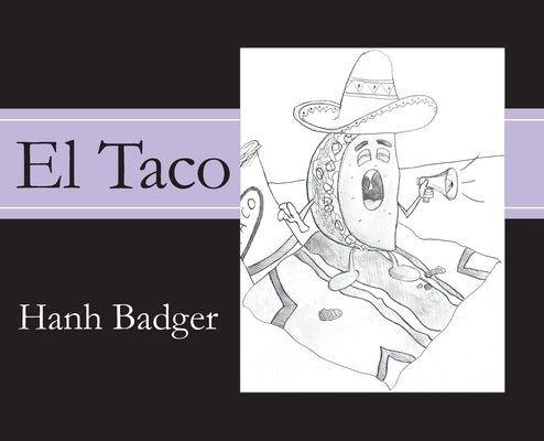 El Taco by Badger, Hanh