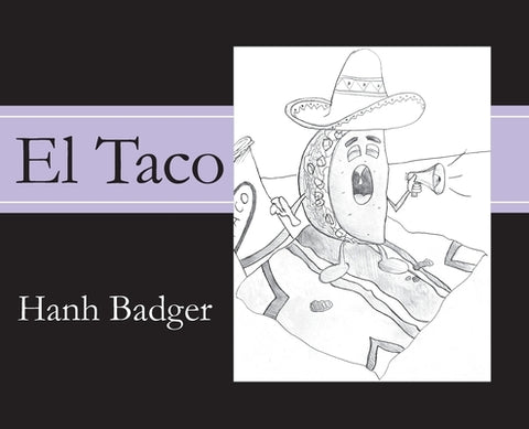 El Taco by Badger, Hanh