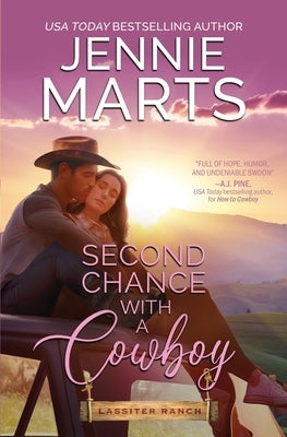 Second Chance With a Cowboy: A Flirty Cowboy/Curvy Heroine, Second Chance, Small Town Western Romance by Marts, Jennie