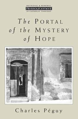 The Portal of the Mystery of Hope by Peguy, Charles