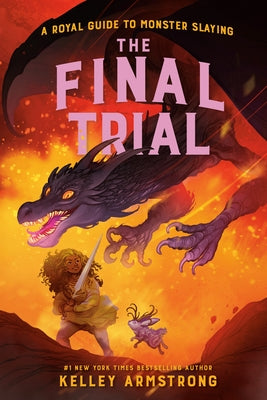 The Final Trial: Royal Guide to Monster Slaying, Book 4 by Armstrong, Kelley