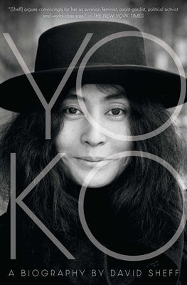 Yoko: A Biography by Sheff, David