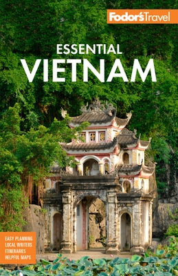 Fodor's Essential Vietnam by Fodor's Travel Guides