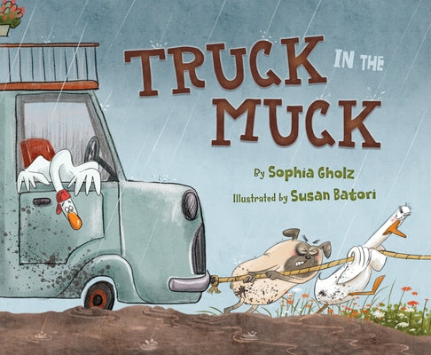 Truck in the Muck by Gholz, Sophia