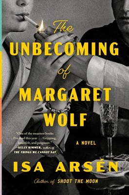 The Unbecoming of Margaret Wolf by Ars&#195;&#169;n, Isa
