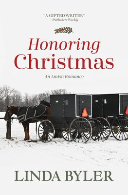 Honoring Christmas: A Historical Romance by an Amish Author by Byler, Linda