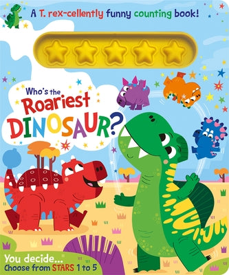 Who's the Roariest Dinosaur? by Treleaven, Lou