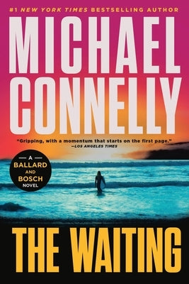 The Waiting: A Ballard and Bosch Novel by Connelly, Michael