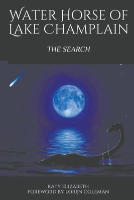 Water Horse of Lake Champlain - The Search by Elizabeth, Katy