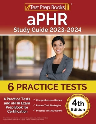 aPHR Study Guide 2023-2024: 6 Practice Tests and aPHR Exam Prep Book for Certification [4th Edition] by Rueda, Joshua