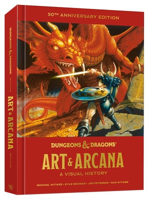 Dungeons & Dragons Art & Arcana: A Visual History by Witwer, Michael