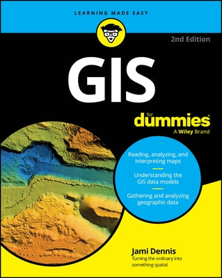 GIS for Dummies by Dennis, Jami