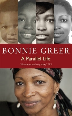 A Parallel Life by Greer, Bonnie