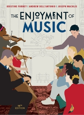 The Enjoyment of Music by Forney, Kristine