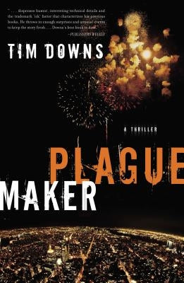Plague Maker by Downs, Tim