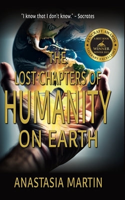 The Lost Chapters of Humanity on Earth by Martin, Anastasia